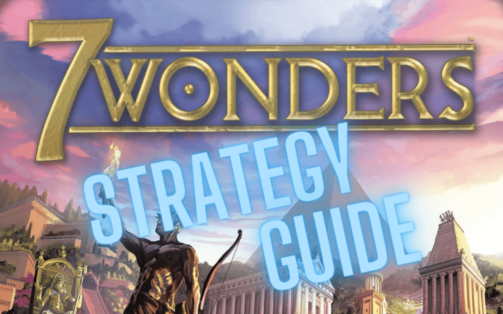 7 Wonders Strategy Guide